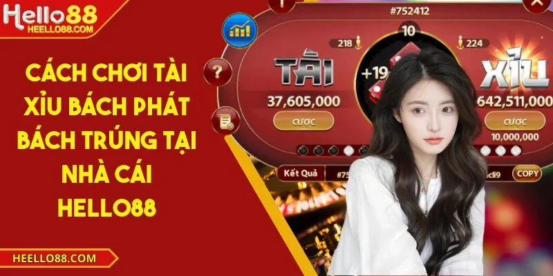 Cách chơi tài xỉu bách phát bách trúng tại nhà cái Hello88